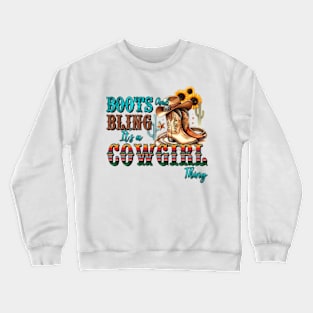 Boots and Bling It's a Cowgirl Thing Crewneck Sweatshirt